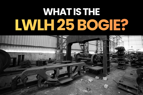 What Is the LWLH 25 Bogie? India’s 25-Tonne Axle Load Standard Fully Explained